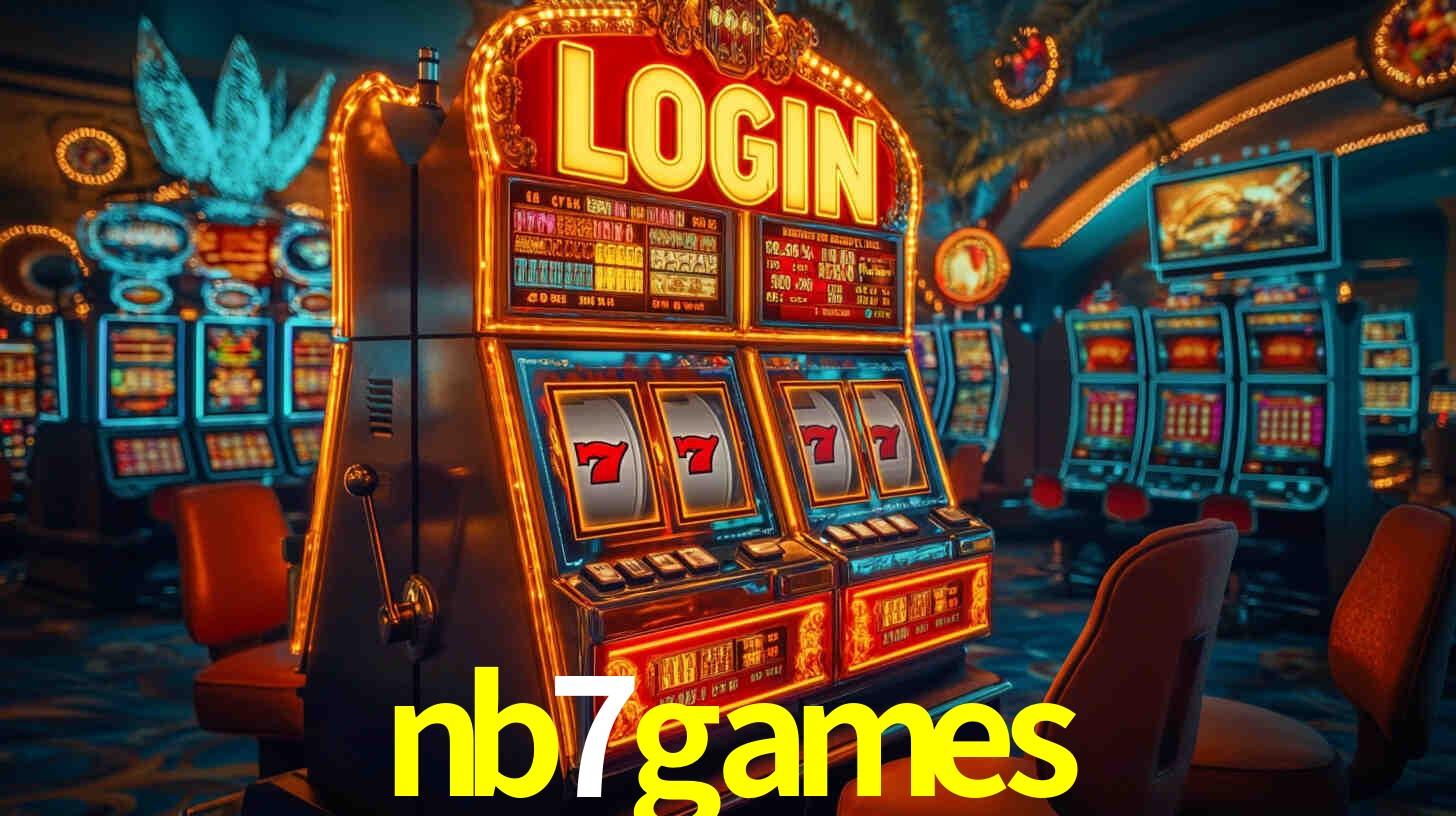 nb7games: Jogos de Caça-Níqueis-Altas Recompensas, Roleta-Velocidade, Blackjack-Desafios Máximos